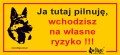 17221 Ja tutaj pilnuje wchodzisz na własne ryzyko!!!.jpg